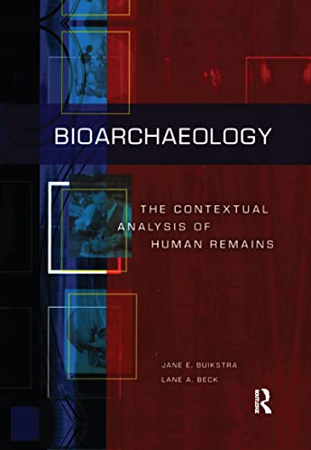 Stock image for Bioarchaeology: The Contextual Analysis of Human Remains for sale by Blackwell's
