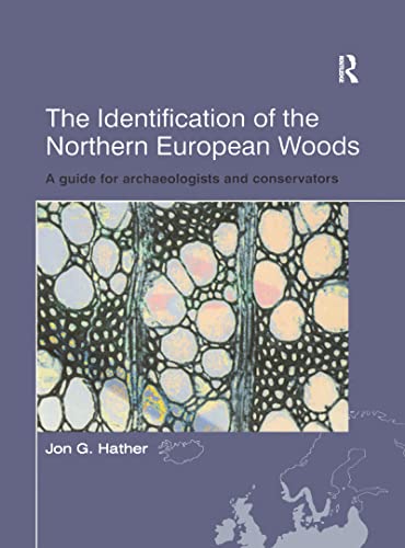 Stock image for The Identification of Northern European Woods for sale by Blackwell's