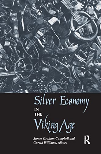 Stock image for Silver Economy in the Viking Age (UCL Institute of Archaeology Publications) for sale by GF Books, Inc.