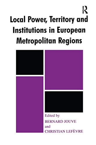 Stock image for Local Power, Territory and Institutions in European Metropolitan Regions for sale by Blackwell's