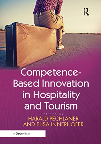 Stock image for Competence-Based Innovation in Hospitality and Tourism for sale by Blackwell's