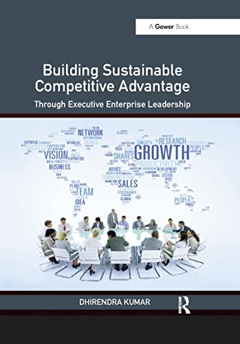 Stock image for Building Sustainable Competitive Advantage: Through Executive Enterprise Leadership for sale by Chiron Media