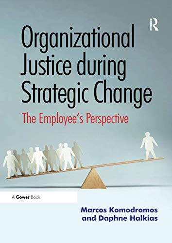 9780367606084: Organizational Justice during Strategic Change: The Employee’s Perspective