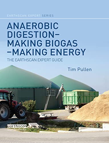 Beispielbild fr Anaerobic Digestion - Making Biogas - Making Energy: The Earthscan Expert Guide zum Verkauf von Books From California