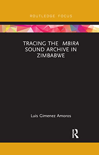 Beispielbild fr Tracing the Mbira Sound Archive in Zimbabwe zum Verkauf von Bookmonger.Ltd