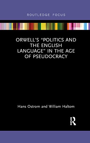 Beispielbild fr Orwell's "Politics and the English Language" in the Age of Pseudocracy zum Verkauf von Blackwell's