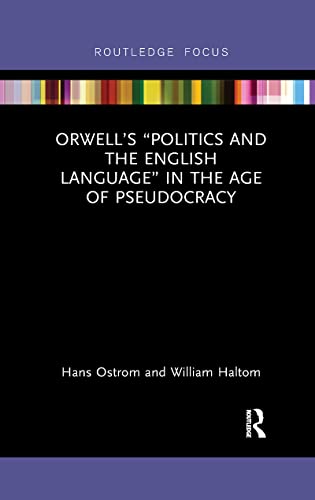 Imagen de archivo de Orwell's "Politics and the English Language" in the Age of Pseudocracy a la venta por Blackwell's