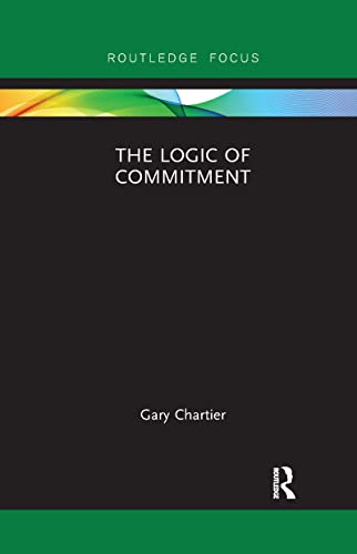 Stock image for The Logic of Commitment for sale by Blackwell's