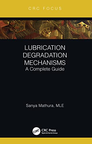 Stock image for Lubrication Degradation Mechanisms (Reliability, Maintenance, and Safety Engineering) for sale by Lucky's Textbooks