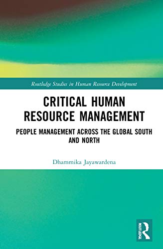 Stock image for Critical Human Resource Management: People Management Across the Global South and North (Routledge Studies in Human Resource Development) for sale by Chiron Media