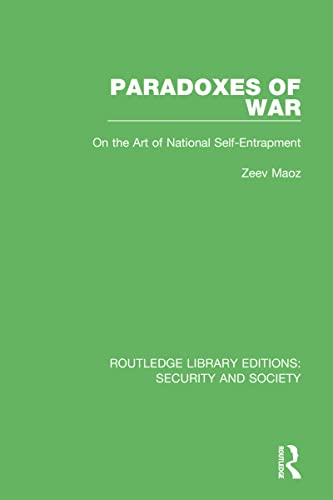 Imagen de archivo de Paradoxes of War: On the Art of National Self-Entrapment a la venta por Blackwell's