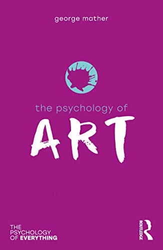 Imagen de archivo de The Psychology of Art (The Psychology of Everything) a la venta por Books Unplugged