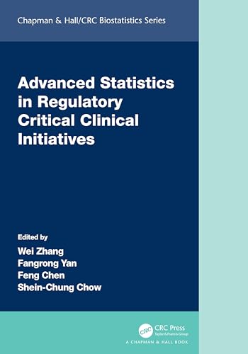 Beispielbild fr Advanced Statistics in Regulatory Critical Clinical Initiatives zum Verkauf von Blackwell's