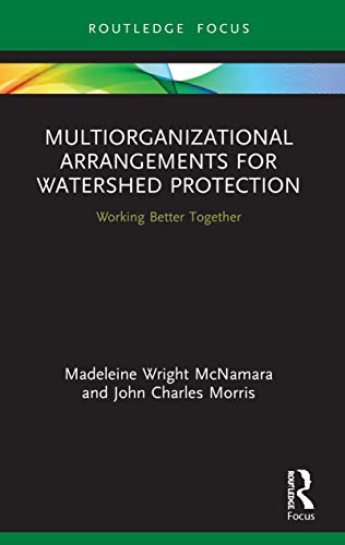 Stock image for Multiorganizational Arrangements for Watershed Protection: Working Better Together for sale by Blackwell's