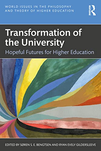 9780367610265: Transformation of the University: Hopeful Futures for Higher Education (World Issues in the Philosophy and Theory of Higher Education)