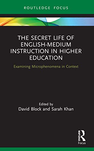 Beispielbild fr The Secret Life of English-Medium Instruction in Higher Education: Examining Microphenomena in Context zum Verkauf von Chiron Media