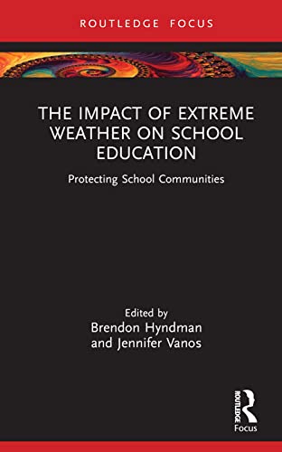 Stock image for The Impact of Extreme Weather on School Education: Protecting School Communities for sale by Books From California