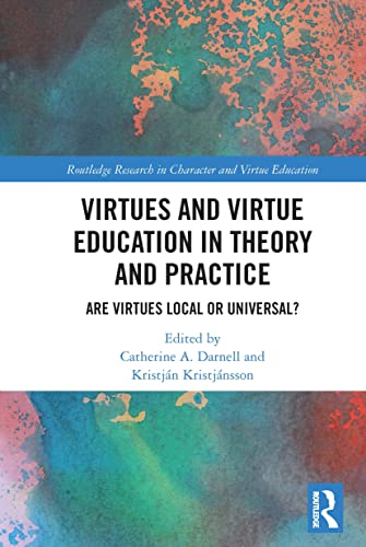 Stock image for Virtues and Virtue Education in Theory and Practice: Are Virtues Local or Universal? for sale by Blackwell's