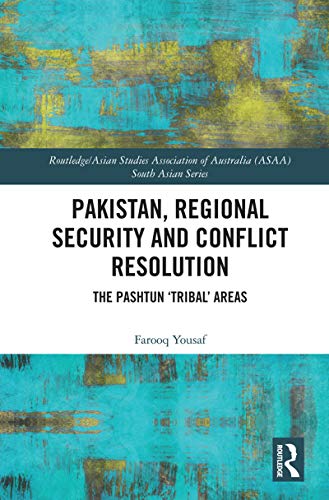 Beispielbild fr Pakistan, Regional Security and Conflict Resolution: The Pashtun 'Tribal' Areas zum Verkauf von Blackwell's