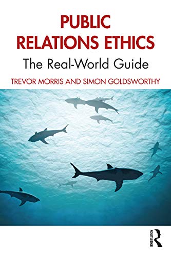 Stock image for Public Relations Ethics : The Real-World Guide for sale by Better World Books