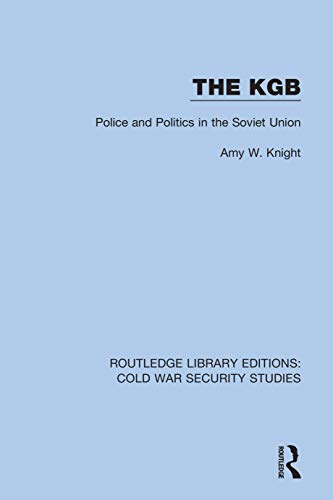 Stock image for The KGB: Police and Politics in the Soviet Union (Routledge Library Editions: Cold War Security Studies) for sale by Chiron Media