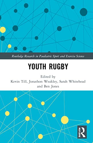 Imagen de archivo de Youth Rugby (Routledge Research in Paediatric Sport and Exercise Science) a la venta por California Books