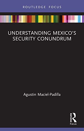 Imagen de archivo de Understanding Mexico's Security Conundrum a la venta por Blackwell's