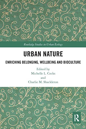 9780367615918: Urban Nature: Enriching Belonging, Wellbeing and Bioculture (Routledge Studies in Urban Ecology)
