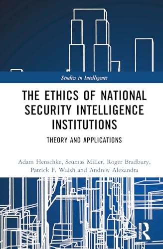 Beispielbild fr The Ethics of National Security Intelligence Institutions zum Verkauf von Blackwell's
