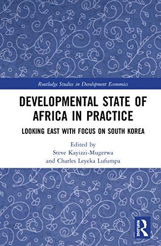 Beispielbild fr Developmental State of Africa in Practice: Looking East with Focus on South Korea zum Verkauf von Blackwell's