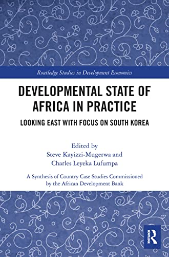 Beispielbild fr Developmental State of Africa in Practice: Looking East with Focus on South Korea zum Verkauf von Blackwell's