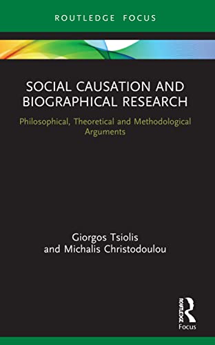 Beispielbild fr Social Causation and Biographical Research: Philosophical, Theoretical and Methodological Arguments zum Verkauf von Blackwell's
