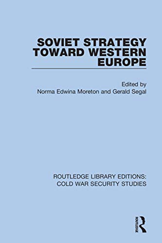 9780367621087: Soviet Strategy Toward Western Europe: 55 (Routledge Library Editions: Cold War Security Studies)