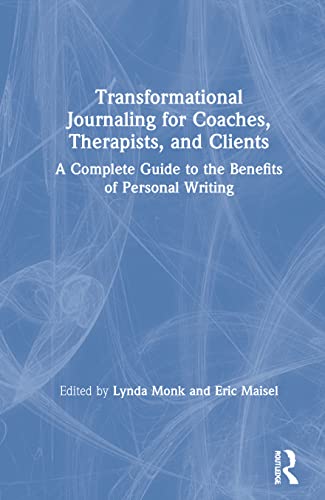 Stock image for Transformational Journaling for Coaches, Therapists, and Clients: A Complete Guide to the Benefits of Personal Writing for sale by Chiron Media