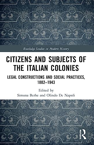 Immagine dell'editore per Citizens and Subjects of the Italian Colonies : Legal Constructions and Social Practices, 1882-1943 venduto da GreatBookPrices