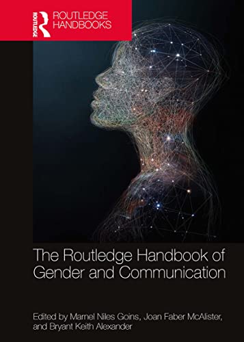 Stock image for The Routledge Handbook of Gender and Communication (Routledge Handbooks of Gender and Sexuality) for sale by Books From California