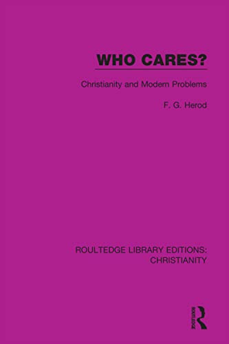 Beispielbild fr Who Cares?: Christianity and Modern Problems (Roultedge Library Editions Chr) zum Verkauf von Chiron Media