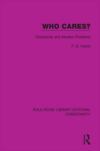 Imagen de archivo de Who Cares?: Christianity and Modern Problems (Roultedge Library Editions Chr) a la venta por Chiron Media