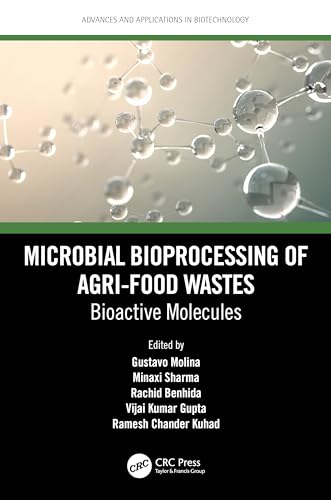 Stock image for MICROBIAL BIOPROCESSING OF AGRI FOOD WASTES BIOACTIVE MOLECULES (HB 2023) for sale by Basi6 International