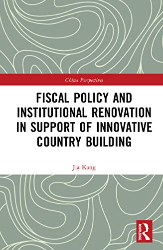 Beispielbild fr Fiscal Policy and Institutional Renovation in Support of Innovative Country Building zum Verkauf von GreatBookPrices