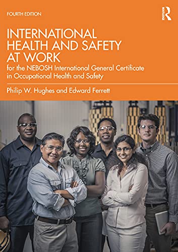 Stock image for International Health and Safety at Work: for the NEBOSH International General Certificate in Occupational Health and Safety for sale by GF Books, Inc.