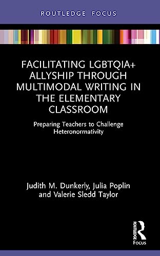Beispielbild fr Facilitating LGBTQIA+ Allyship Through Multimodal Writing in the Elementary Classroom zum Verkauf von Blackwell's