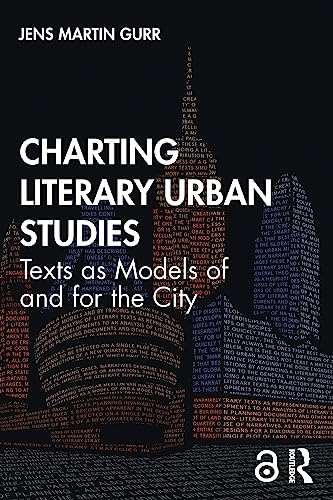 Beispielbild fr Charting Literary Urban Studies: Texts as Models of and for the City zum Verkauf von Blackwell's