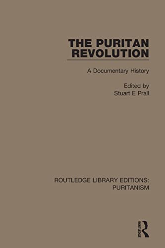 9780367628406: The Puritan Revolution: A Documentary History (Routledge Library Editions: Puritanism)