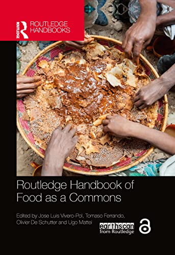 9780367628567: Routledge Handbook of Food as a Commons: Expanding Approaches (Routledge Environment and Sustainability Handbooks)