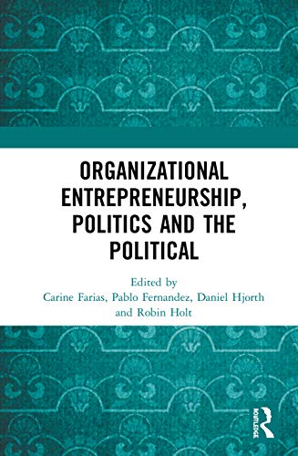 Beispielbild fr Organizational Entrepreneurship, Politics and the Political zum Verkauf von Chiron Media