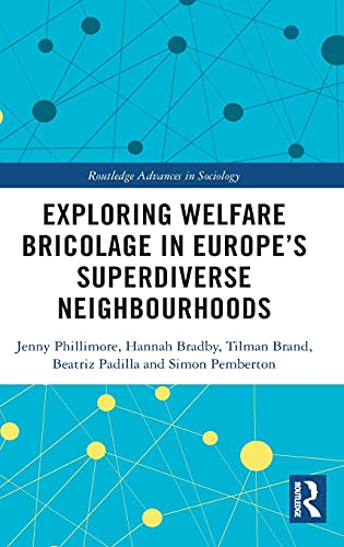 9780367629335: Exploring Welfare Bricolage in Europe’s Superdiverse Neighbourhoods (Routledge Advances in Sociology)