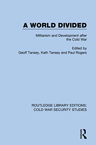 Beispielbild fr A World Divided: Militarism and Development after the Cold War zum Verkauf von Blackwell's