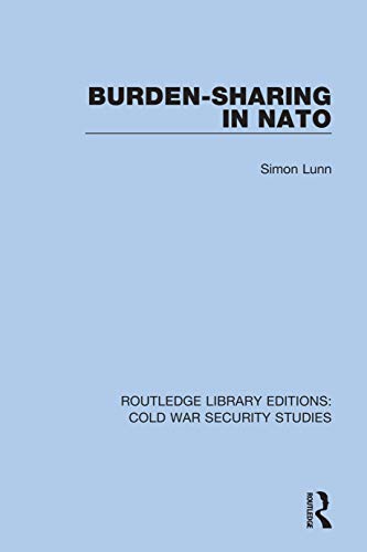 9780367630119: Burden-sharing in NATO: 8 (Routledge Library Editions: Cold War Security Studies)
