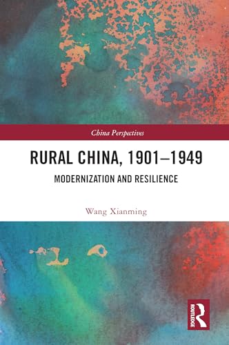 Beispielbild fr Rural China, 1901-1949: Modernization and Resilience zum Verkauf von Blackwell's